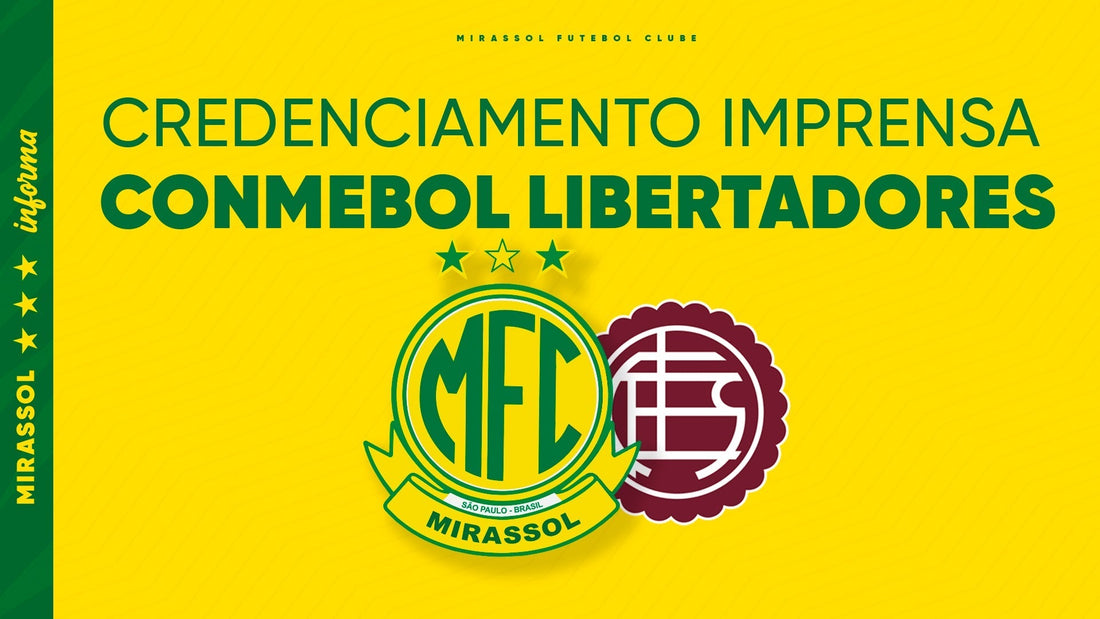 CONMEBOL Libertadores: Credenciamento de imprensa para Mirassol x Lanús